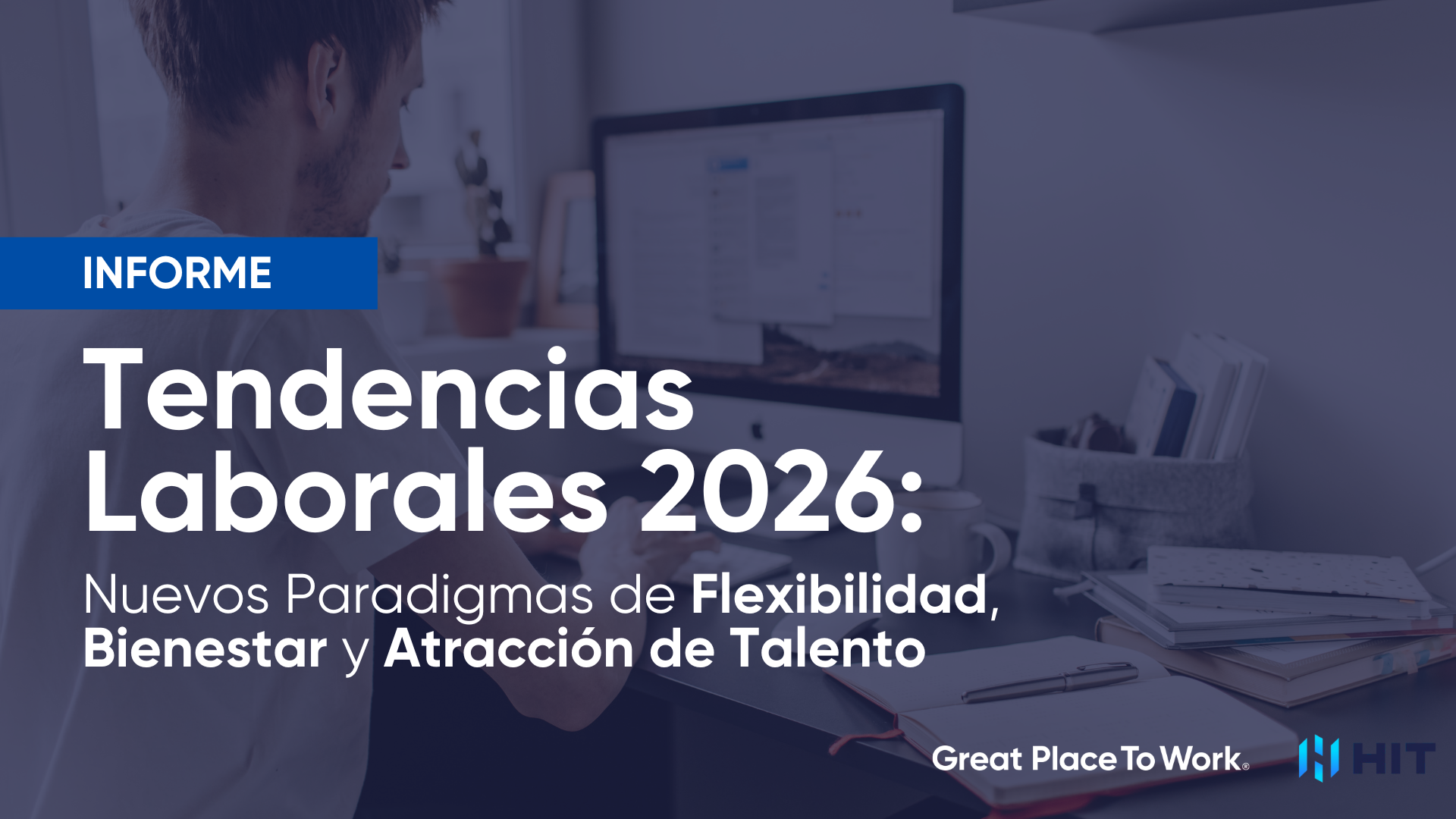 Tendencias Laborales 2026: Nuevos Paradigmas de Flexibilidad, Bienestar y Atracción de Talento