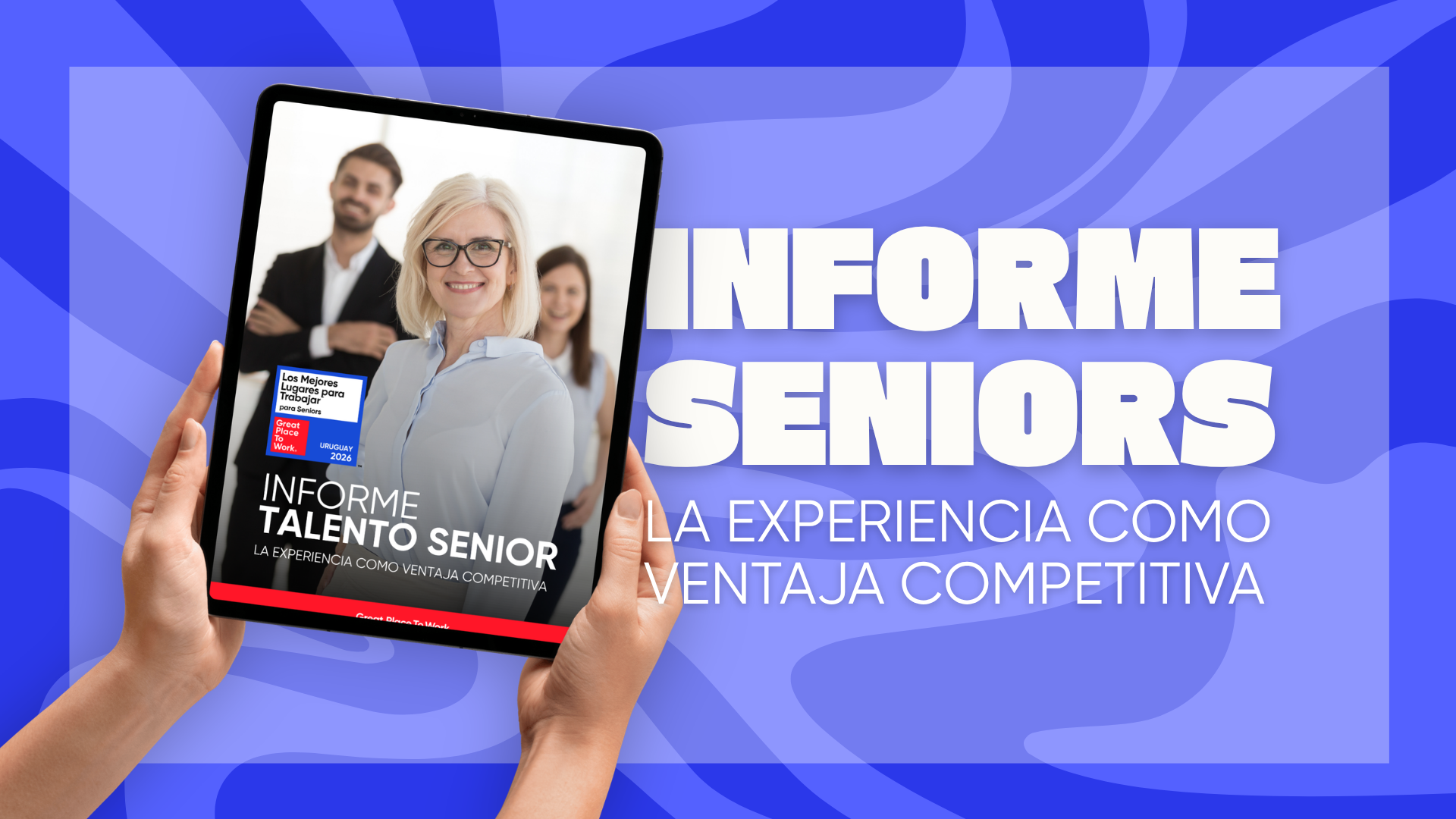Informe SENIORS: La experiencia como ventaja competitiva