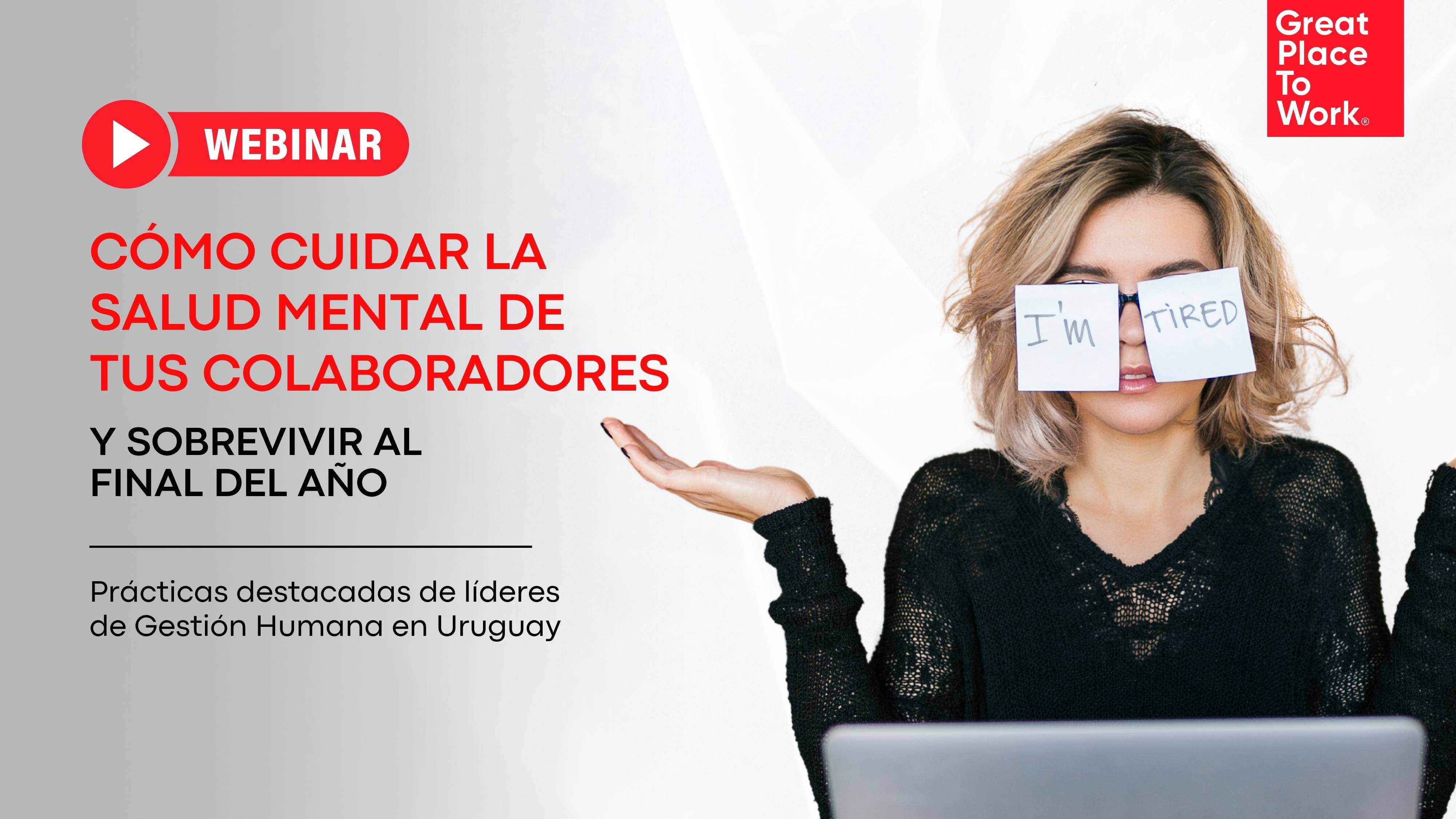 Grabación Webinar: Cómo cuidar la SALUD MENTAL de tus colaboradores y Sobrevivir al Final del Año