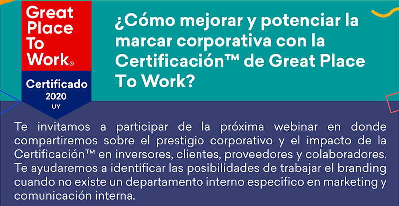 ¿Cómo potenciar la marca corporativa con la Certificación™ de Great Place To Work®?