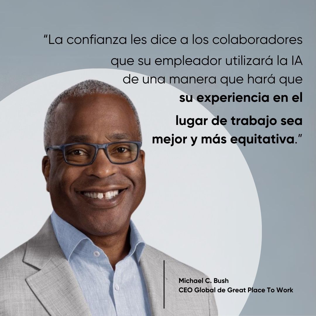 A medida que la IA avanza, las mejores empresas demuestran el valor creciente de la confianza de los colaboradores