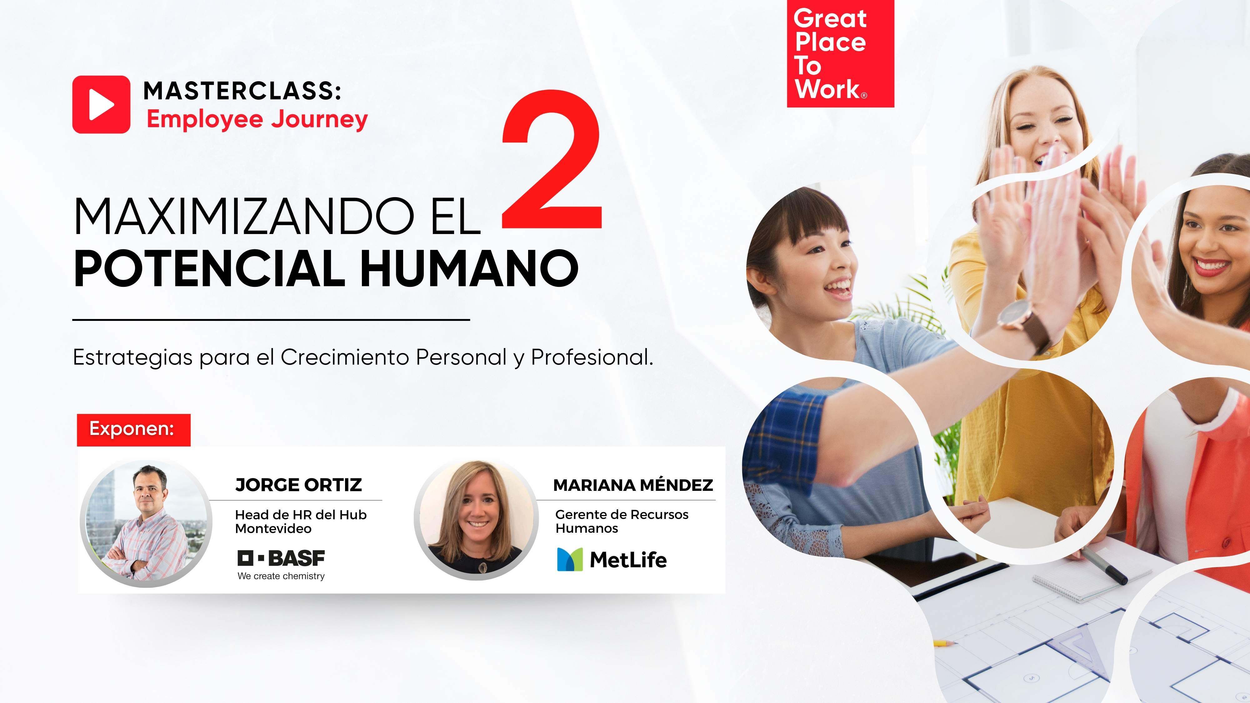 MASTERCLASS Employee Journey - Parte 2. Maximizando el Potencial Humano