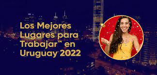 Informe Los Mejores Lugares para Trabajar en Uruguay 2022
