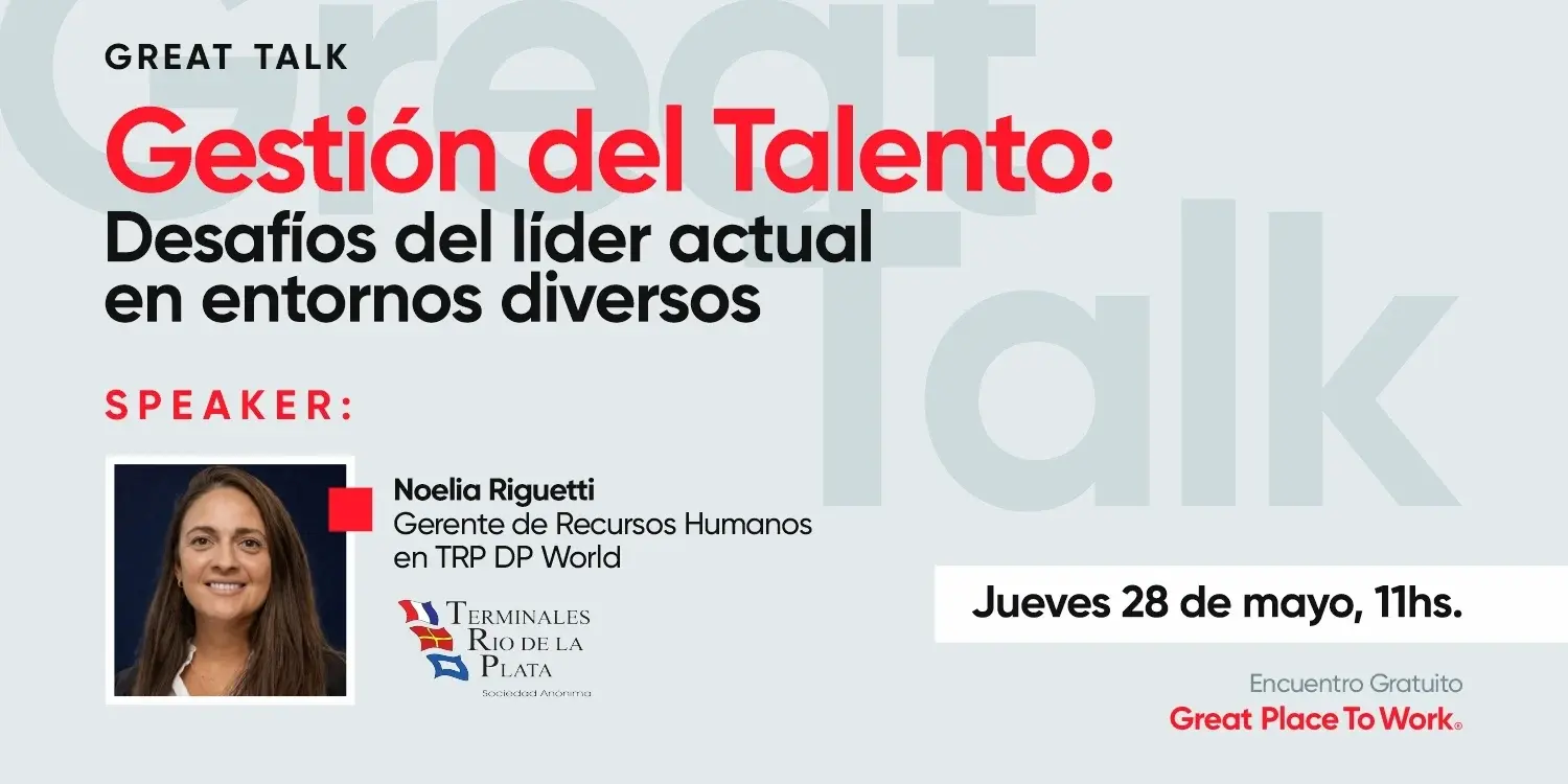 Great Talk | Gestión del Talento: Desafíos del líder actual en entornos diversos