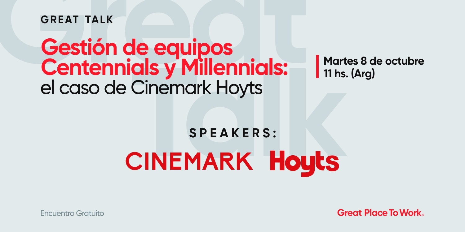 Gestión de equipos Centennials y Millennials: El caso de Cinemark Hoyts